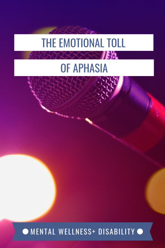 Image of a microphone overlaid with the words "The emotional toll of Aphasia"