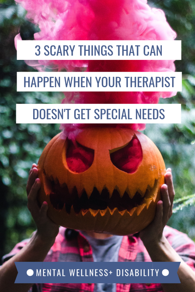 Picture of a person holding a Jack-o-lantern with red smoke rising out of it in front of their face. Captioned with '3 scary things that can happen when your therapist doesn't get special needs"