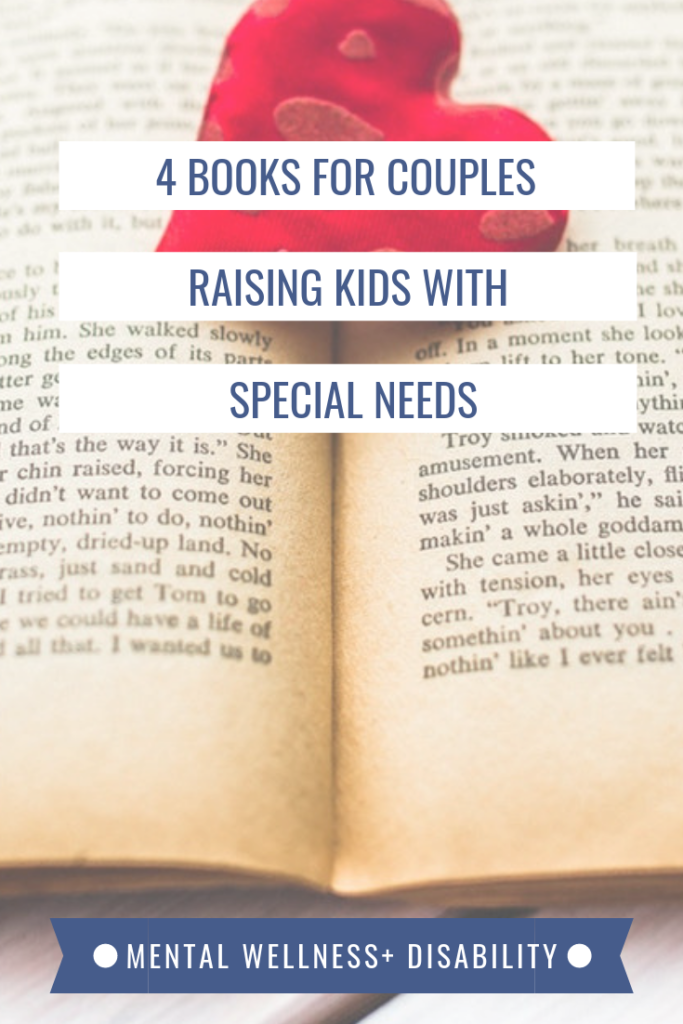 PIcture of a book with open pages and a paper heart laid on it captioned with "4 books for couples raising kids with special needs"