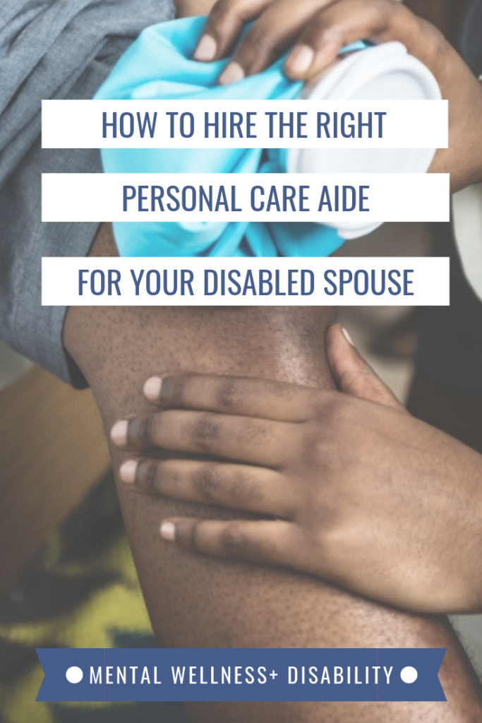 Image of a person holding an ice pack on another person's knee captioned with "How to hire the right personal care aide for your disabled spouse"