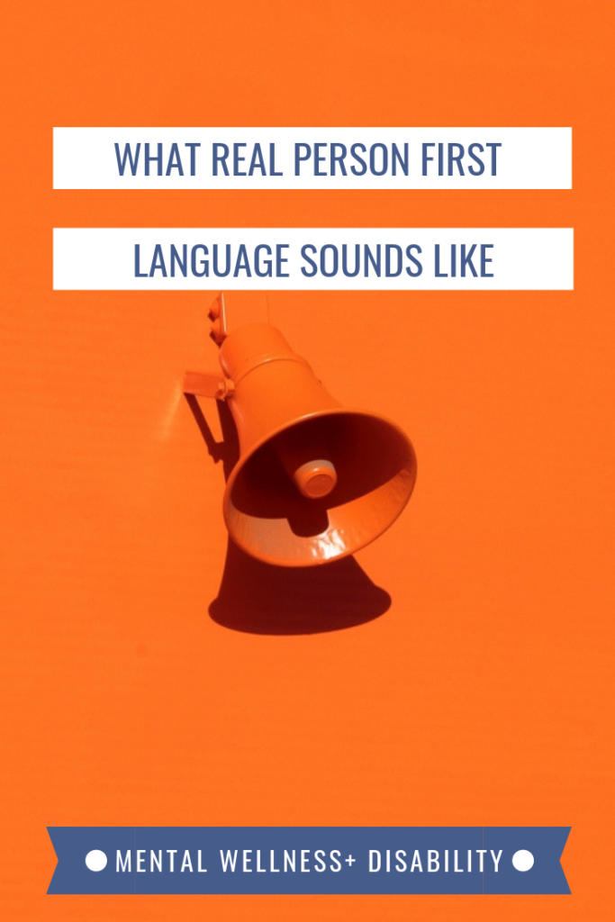 Image of an orange bullhorn against an orange background captioned with "What REAL Person first language sounds like"