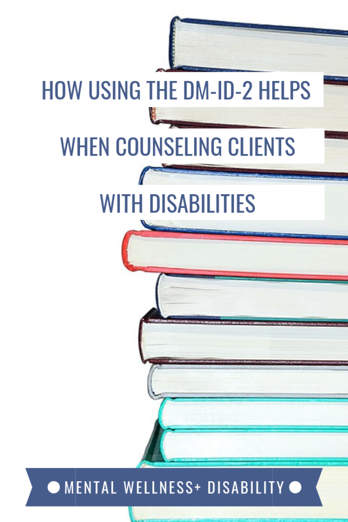 Picture of a stack of books captioned with "How using the DM-ID-2 helps when counseling clients with disabilities"