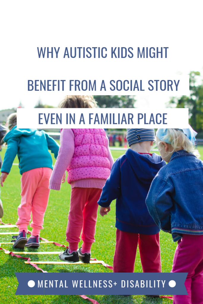 Picture of children playing a game of follow the leader on a playground captioned with "Why Autistic kids might benefit from a social story even in a familiar place"