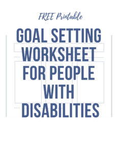 Free printable goal setting worksheet for people with disabilities like Aphasia, TBI, stroke, etc.