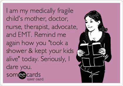 special needs moms memes about medical fragile kids