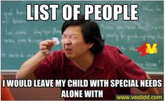 special needs moms memes about finding a babysitter for a special needs child