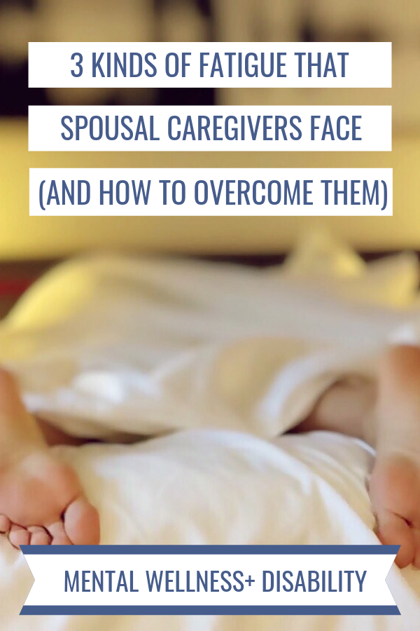 Image of a sleeping person's feet captioned with "3 kinds of fatigue that spousal caregivers face (and how to overcome them)"
