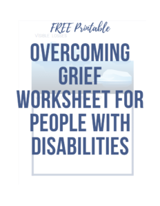 opaque image of a worksheet captioned with "free printable: overcoming grief worksheet for people with disabilities"