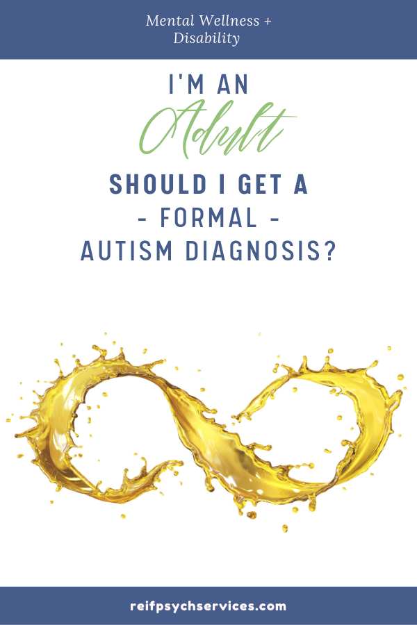 Gold infinity Autism symbol captioned with "formal Autism diagnosis as an adult?"